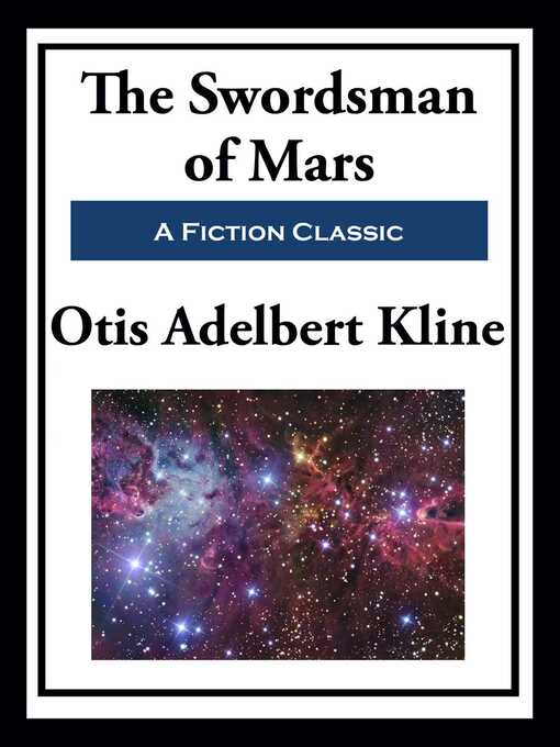 Title details for The Swordsman of Mars by Otis Adelbert  Kline - Available